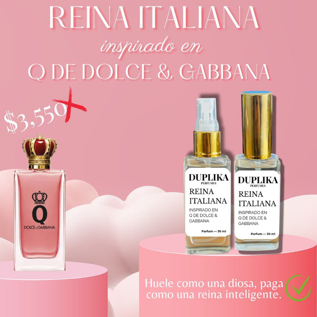 REINA ITALIANA INSP. Q DE DOLCE & GABBANA  (CON NUESTRAS ETIQUETAS, 30 ML)